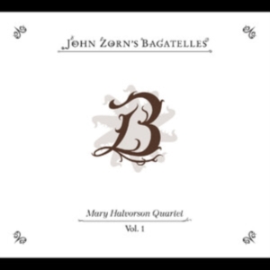 Halvorson Mary Quartet - The Bagatelles Vol. 1 in the group CD / Jazz at Bengans Skivbutik AB (5576395)