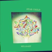 Millsart - Star Child in the group VINYL / Upcoming releases / Pop-Rock at Bengans Skivbutik AB (5576400)