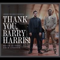 Harris Bruce & Ehud Asherie - Thank You, Barry Harris! in the group OUR PICKS / Friday Releases / 2025-01-17 at Bengans Skivbutik AB (5576408)