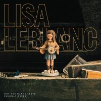 Leblanc Lisa - Why You Wanna Leave, Runaway Queen? in the group CD / Svensk Folkmusik at Bengans Skivbutik AB (5576469)