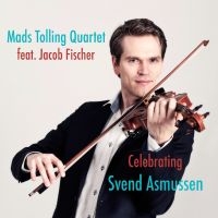 Mads Tolling - Celebrating Svend Asmussen in the group CD / Upcoming releases / Jazz at Bengans Skivbutik AB (5576591)