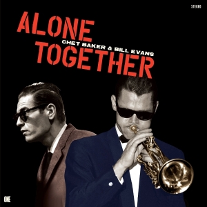 Chet Baker & Bill Evans - Alone Together in the group OTHER / Övrigt / at Bengans Skivbutik AB (5576644)