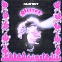 Daufødt - Glitter in the group CD / Upcoming releases / Norsk Musik,Pop-Rock at Bengans Skivbutik AB (5576665)