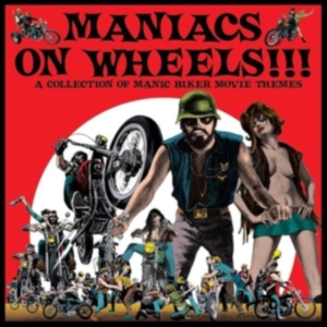 Various Artists - Maniacs On Wheels Biker Movie Theme in the group VINYL / Pop-Rock at Bengans Skivbutik AB (5576717)