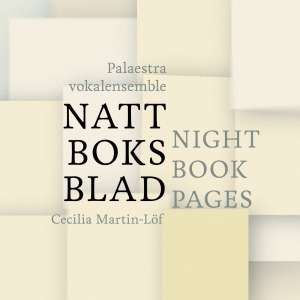 Palaestra Vokalensemble Martin-Löf - Nattboksblad / Night Book Pages in the group OUR PICKS / Christmas gift tip CD at Bengans Skivbutik AB (5576732)