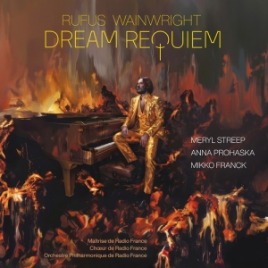 Anna Prohaska Meryl Streep M - Wainwright: Dream Requiem in the group CD / Upcoming releases / Classical at Bengans Skivbutik AB (5576809)