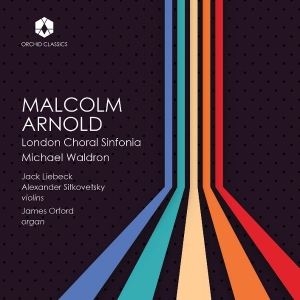 London Choral Sinfonia & Michael Waldron & Jack Liebeck - Malcolm Arnold in the group CD / Klassiskt at Bengans Skivbutik AB (5576833)