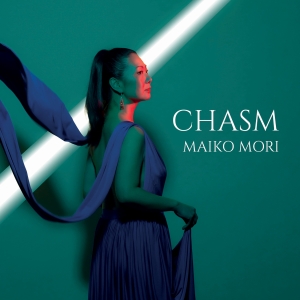 Maiko Mori - Chasm in the group CD / Upcoming releases / Classical at Bengans Skivbutik AB (5576835)