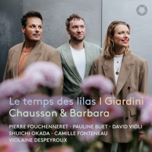 I Giardini - Chausson & Barbara: Le Temps Des Li in the group CD / Klassiskt at Bengans Skivbutik AB (5576843)