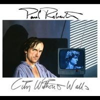 Roberts Paul - City Without Walls in the group CD / Upcoming releases / Pop-Rock at Bengans Skivbutik AB (5576884)