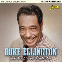 Duke Ellington And His Famous Orche - The Capitol Singles Plus in the group CD / Jazz at Bengans Skivbutik AB (5576903)