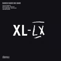 Danish Radio Big Band - Xl-Lx in the group VINYL / New releases / Jazz at Bengans Skivbutik AB (5576908)