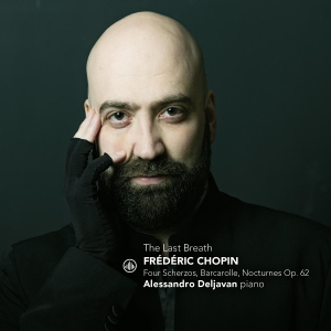 Alessandro Deljavan - The Last Breath - Frederic Chopin: Four Scherzos, Barcarole, Nocturnes Op. 62 in the group OTHER / Övrigt / at Bengans Skivbutik AB (5576984)