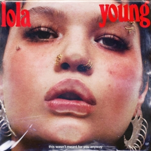 Lola Young - This Wasn't Meant For You Anyway (T in the group OUR PICKS / Bengans Staff Picks / Nellie recommends at Bengans Skivbutik AB (5577006)