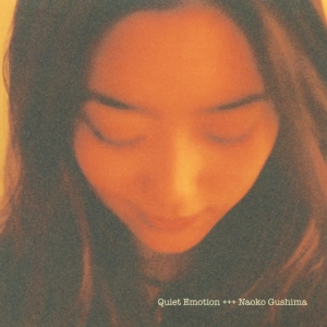Naoko Gushima - Quiet Emotion (Clear Green Vinyl) in the group VINYL / Japansk Musik at Bengans Skivbutik AB (5577258)