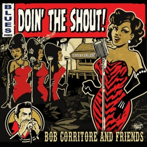 Corritore Bob & Friends - Doin' The Shout! in the group CD / Blues at Bengans Skivbutik AB (5577723)