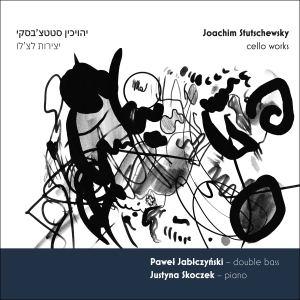 Pawel Jablczynski Justyna Skoczek - Stutschewsky - Cello Works in the group CD / Upcoming releases / Classical at Bengans Skivbutik AB (5577835)