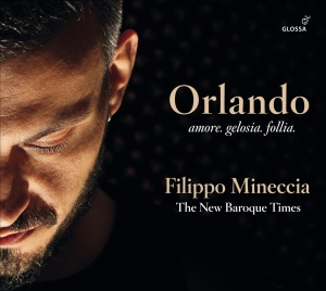 Filippo Mineccia The New Baroque T - Orlando - Amore.Gelosia.Follia - So in the group CD / Klassiskt at Bengans Skivbutik AB (5577916)