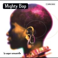 Mighty Bop The - La Vague Sensorielle in the group VINYL / Upcoming releases / Pop-Rock at Bengans Skivbutik AB (5578126)