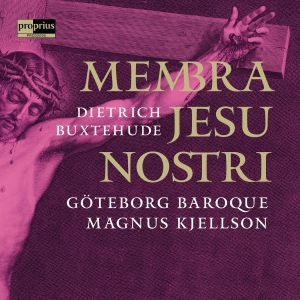 Göteborg Baroque Magnus Kjellson - Membra Jesu Nostri in the group CD / Klassiskt at Bengans Skivbutik AB (5578404)