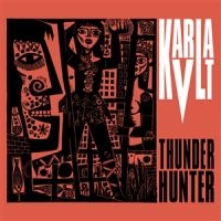 Karla Kvlt - Thunderhunter (Vinyl Lp + Cd) in the group VINYL / Upcoming releases / Pop-Rock at Bengans Skivbutik AB (5578543)