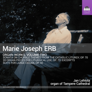 Marie Joseph Erb - Organ Works, Vol. 2 in the group CD / Upcoming releases / Classical at Bengans Skivbutik AB (5578654)