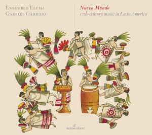 Gabriel Garrido/Ensemble Elyma - Nuevo Mundo - 17Th-Century Music In in the group CD / Klassiskt at Bengans Skivbutik AB (5578747)