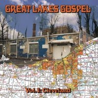 Various Artists - Great Lakes Gospel: Cleveland in the group VINYL / Upcoming releases / Hip Hop-Rap at Bengans Skivbutik AB (5578988)