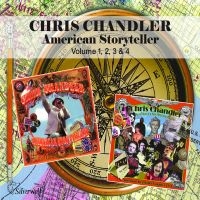 Chris Chandler - American Storyteller Volume 1-4 in the group CD / Upcoming releases / Svensk Folkmusik at Bengans Skivbutik AB (5579114)