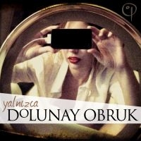 Obruk Dolunay - Yalnizca in the group VINYL / Upcoming releases / Pop-Rock at Bengans Skivbutik AB (5579146)