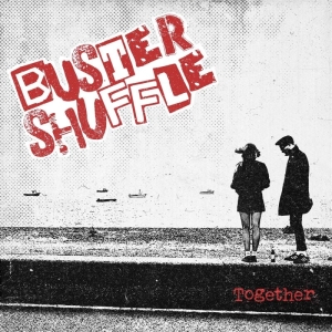 Buster Shuffle - Together in the group VINYL / Upcoming releases / Pop-Rock,Punk at Bengans Skivbutik AB (5579787)