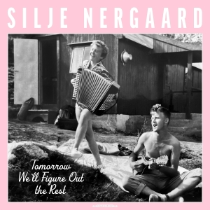 Nergaard Silje - Tomorrow We'll Figure Out The Rest in the group CD / Klassiskt,Norsk Musik at Bengans Skivbutik AB (5579923)