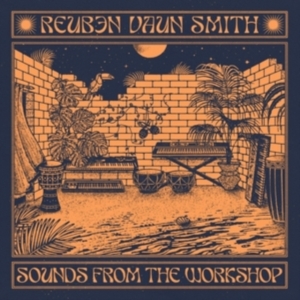 Vaun Smith Reuben - Sounds From The Workshop in the group OTHER / Övrigt / at Bengans Skivbutik AB (5580158)