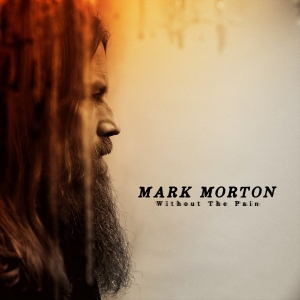 Mark Morton - Without The Pain in the group VINYL / Country at Bengans Skivbutik AB (5580845)