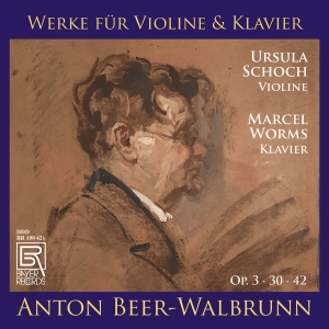 Anton Beer-Walbrunn - Works For Violin & Piano in the group CD / New releases at Bengans Skivbutik AB (5581648)