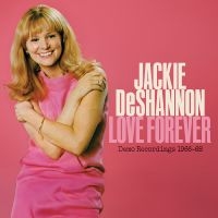 Deshannon Jackie - Love Forever--Demo Recordings 1966- in the group OUR PICKS / Record Store Day / RSD 2025 at Bengans Skivbutik AB (5582184)