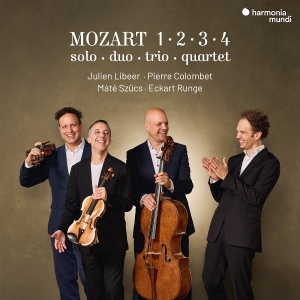Libeer Julien | Pierre Colombet | Máté Szucs | Eckart Runge - Mozart: 1-2-3-4 - Solo, Duo, Trio, Quartet in the group OTHER / Övrigt / at Bengans Skivbutik AB (5583061)