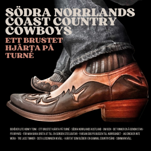 Södra Norrlands Coast Country Cowboys - Ett Brustet Hjärta På Turné in the group OUR PICKS / Bengans Distribution at Bengans Skivbutik AB (5584082)