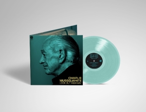 Charlie Musselwhite - Look Out Highway in the group OTHER / Övrigt / at Bengans Skivbutik AB (5584276)