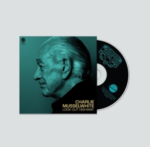 Charlie Musselwhite - Look Out Highway in the group OTHER / Övrigt / at Bengans Skivbutik AB (5584277)