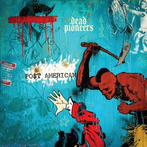 Dead Pioneers - Po$T American (Crystal Clear Vinyl) in the group VINYL / Pop-Rock at Bengans Skivbutik AB (5585046)