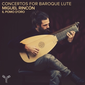 Miguel Rincon & Il Pomo D'oro - Concertos For Baroque Lute in the group CD / Klassiskt at Bengans Skivbutik AB (5585094)