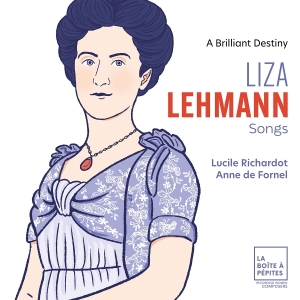 Lucile Richardot & Anne De Fornel - Liza Lehmann: Songs - A Brilliant Destiny in the group OTHER / Övrigt / at Bengans Skivbutik AB (5585096)
