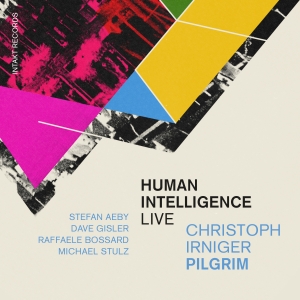 Christoph Irniger Pilgrim - Human Intelligence (Live) in the group CD / Jazz at Bengans Skivbutik AB (5587413)