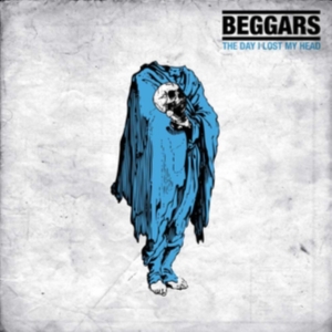 Beggars - The Day I Lost My Head (Black Vinyl in the group OTHER / Övrigt / at Bengans Skivbutik AB (5587561)