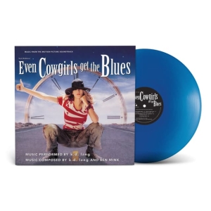 K.D. Lang - Even Cowgirls Get The Blues (Soundtrack) Blue Vinyl in the group VINYL / Country,Film-Musikal,Pop-Rock at Bengans Skivbutik AB (5587609)