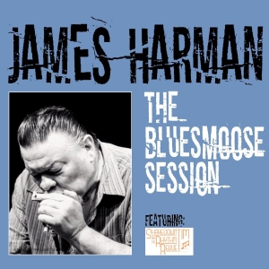 Harman James - The Bluesmoose Session in the group CD / Blues at Bengans Skivbutik AB (5589147)