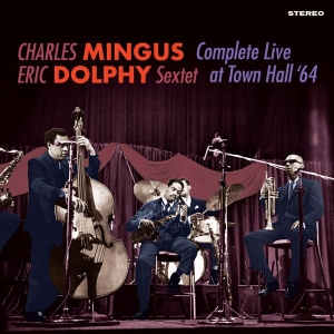 Charles Mingus & Eric Dolphy - Complete Live At Town Hall '64 in the group OTHER / Övrigt / at Bengans Skivbutik AB (5589784)
