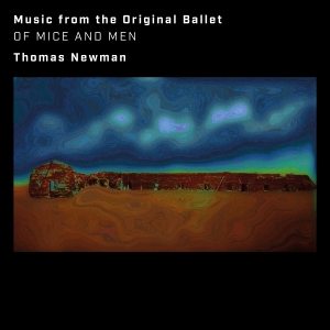 Newman Thomas - Of Mice And Men (Music From The Original Ballet) in the group OTHER / Övrigt / at Bengans Skivbutik AB (5589788)