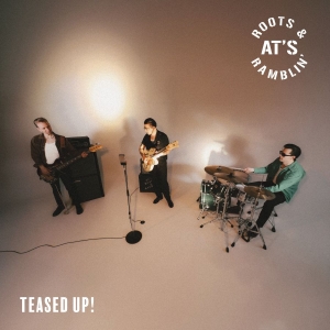 At's Roots & Ramblin' - Teased Up! in the group CD / Pop-Rock at Bengans Skivbutik AB (5589911)